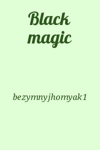 Black magic читать онлайн